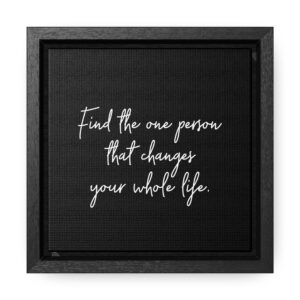 Find the One - Gallery Canvas Wraps, Square Frame (Black)